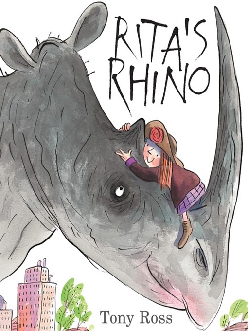 Title details for Rita's Rhino by Tony Ross - Wait list